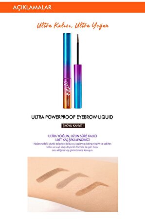 Kalıcı Likit Kaş Şekillendirici Ultra Powerproof Eyebrow Liquid [Dark Brown]